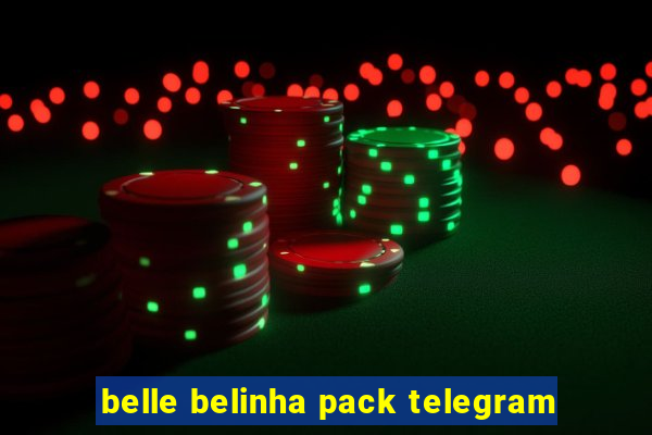 belle belinha pack telegram